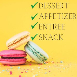 macaroons on yellow background with the words dessert, appetizer, entree, snack