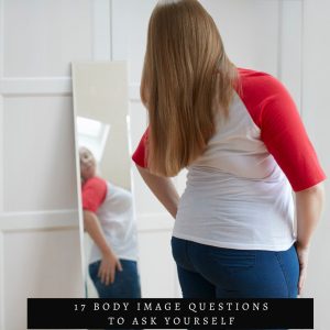 body image questions to ask yourself