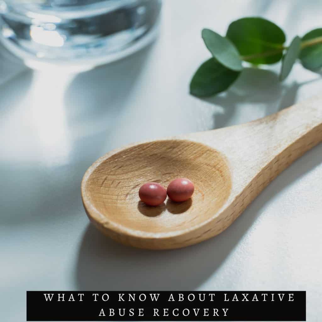 spoon with pills what to know about laxative abuse recovery
