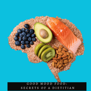 brain with food on blue background with words good mood food: secrets from a dietitian