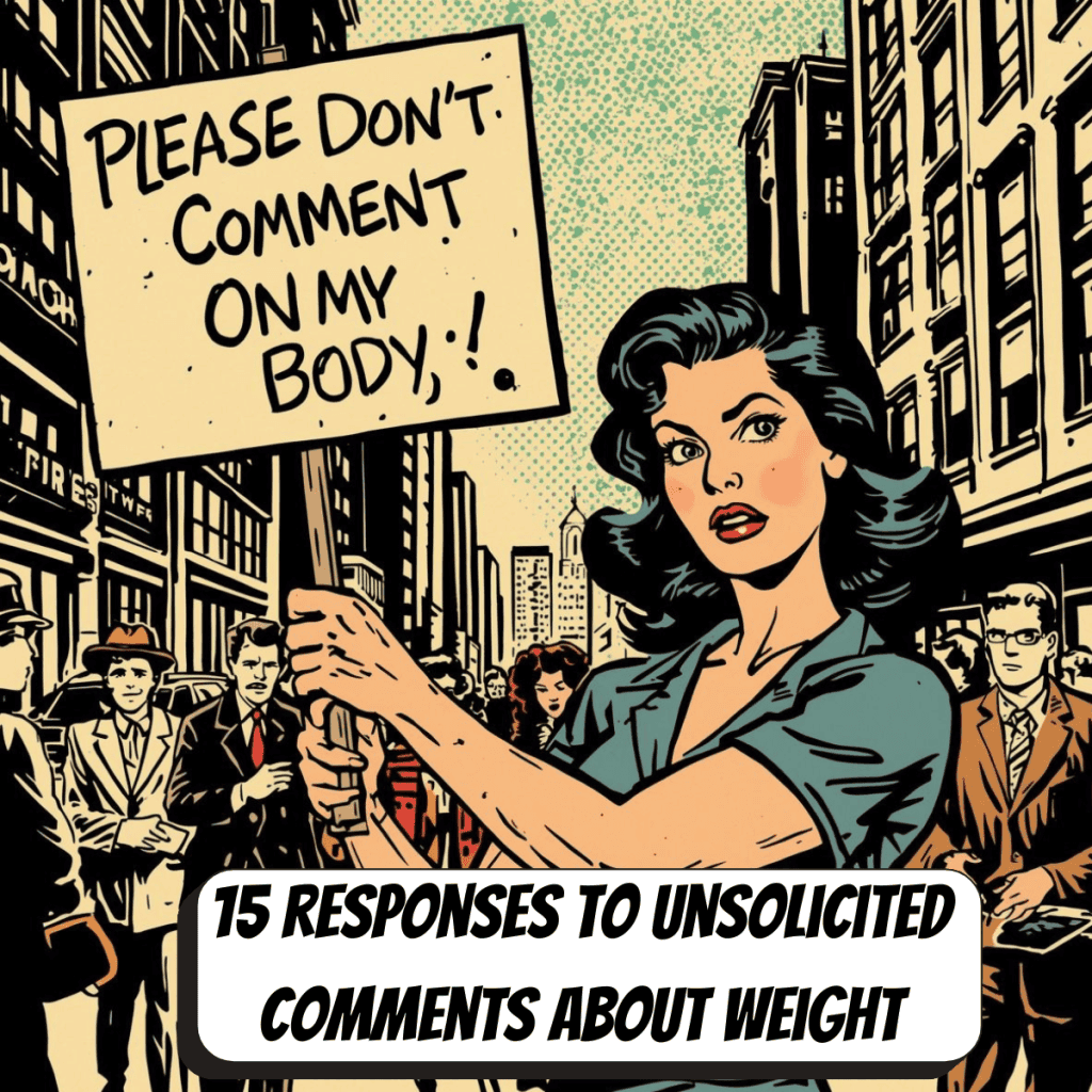 comic book woman picketing "don't comment on my body"